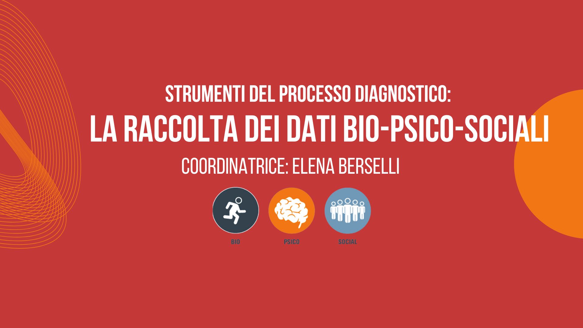 Strumenti del processo diagnostico: la raccolta dei dati bio-psico-sociali